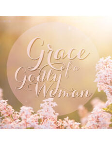 Grace of a Godly Woman