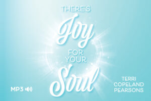 There's Joy For Your Soul